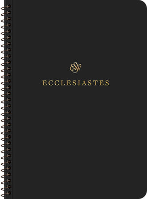 ESV Scripture Journal, Spiral-Bound Edition: Ecclesiastes (Paperback)