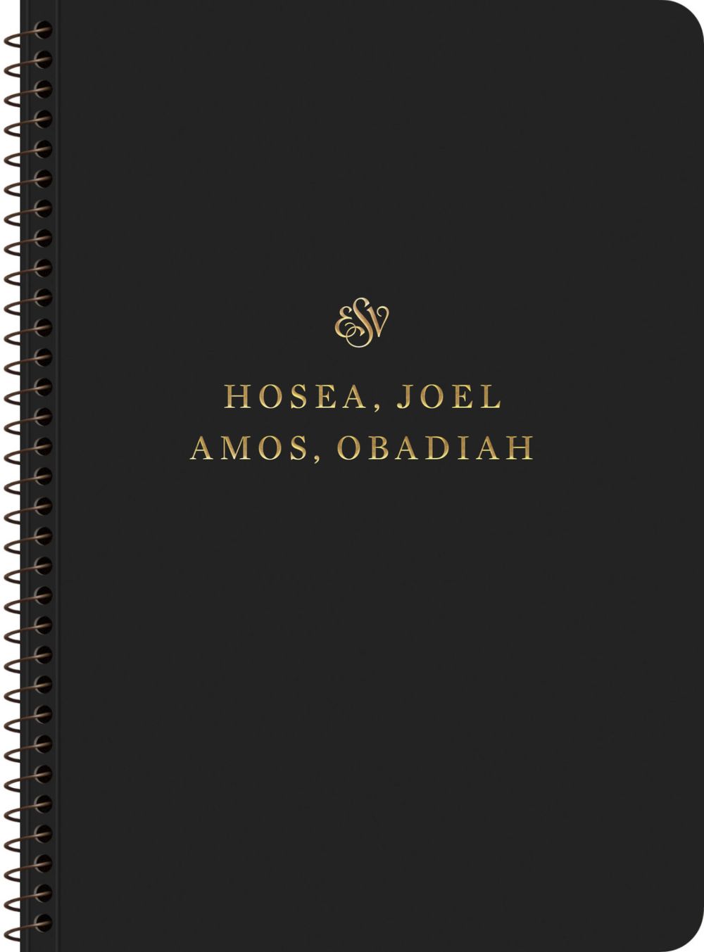 ESV Scripture Journal, Spiral-Bound Edition: Hosea, Joel, Amos, and Obadiah (Paperback)