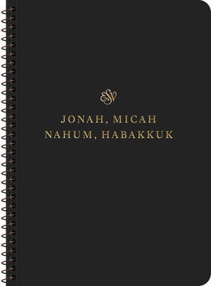 ESV Scripture Journal, Spiral-Bound Edition: Jonah, Micah, Nahum, and Habakkuk (Paperback)