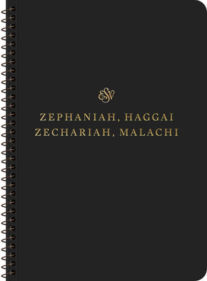 ESV Scripture Journal, Spiral-Bound Edition: Zephaniah, Haggai, Zechariah, and Malachi (Paperback)