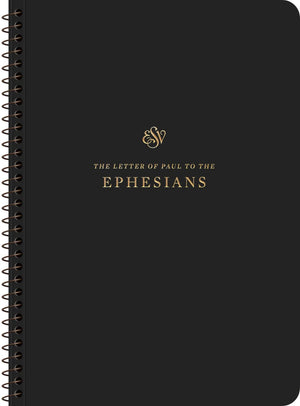 ESV Scripture Journal, Spiral-Bound Edition: Ephesians (Paperback)