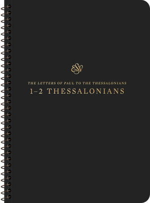 ESV Scripture Journal, Spiral-Bound Edition: 1'€“2 Thessalonians (Paperback)