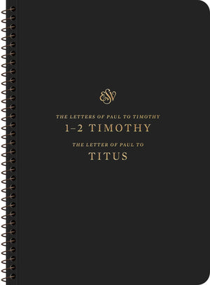 ESV Scripture Journal, Spiral-Bound Edition: 1–2 Timothy and Titus (Paperback)