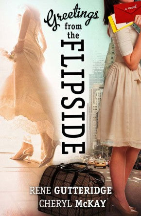 Greetings from the Flipside: A Novel