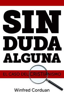 Sin Duda Alguna: El Caso del Cristianismo (Spanish Edition) *Acceptable*