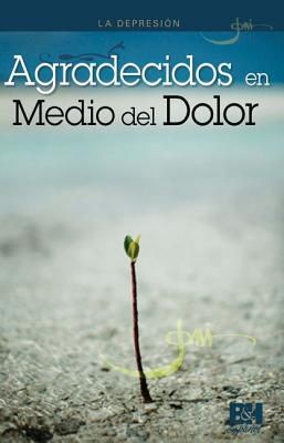 La Depresion: Agradecidos en Medio del Dolor (Joni Eareckson Tada Collection) (Spanish Edition)