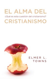 El Alma del Cristianismo: Que es esta cuestion del cristianismo? (Spanish Edition)