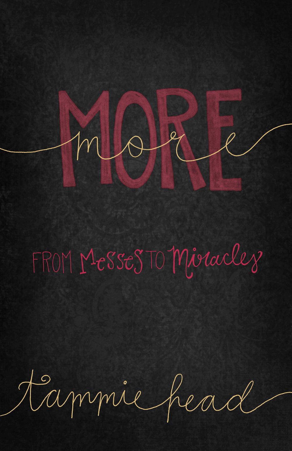 More: From Messes to Miracles *Very Good*