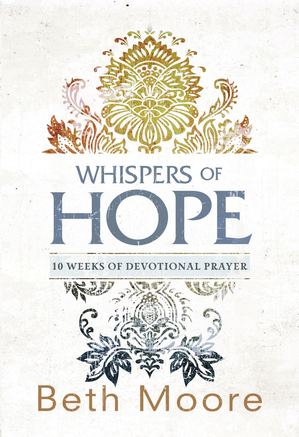 Whispers of Hope: 10 Weeks of Devotional Prayer