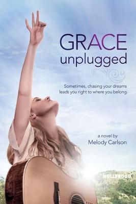 Grace Unplugged: A Novel *Very Good*