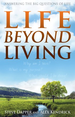 Life Beyond Living: Answering the Big Questions of Life *Very Good*