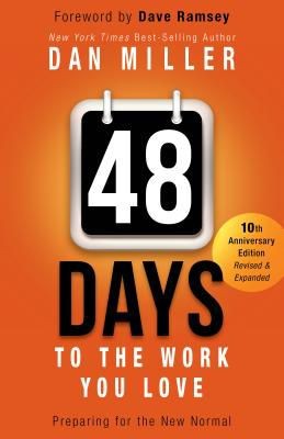 48 Days to the Work You Love: Preparing for the New Normal *Very Good*