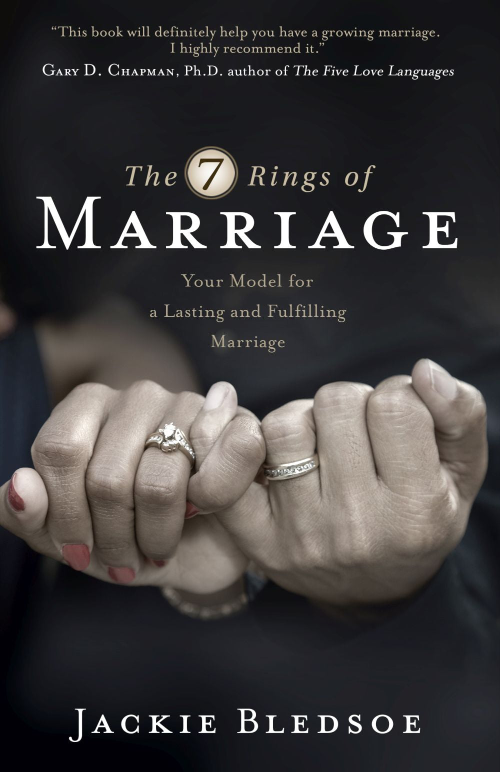 The Seven Rings of Marriage: Your Model for a Lasting and Fulfilling Marriage *Very Good*