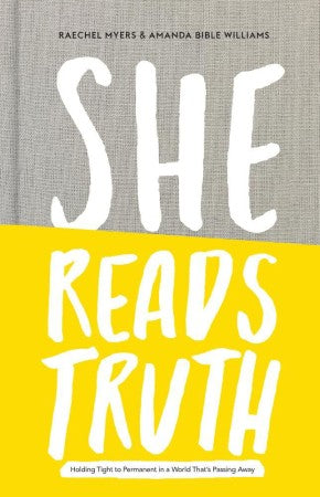 She Reads Truth: Holding Tight to Permanent in a World That's Passing Away