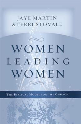 Women Leading Women: The Biblical Model for the Church