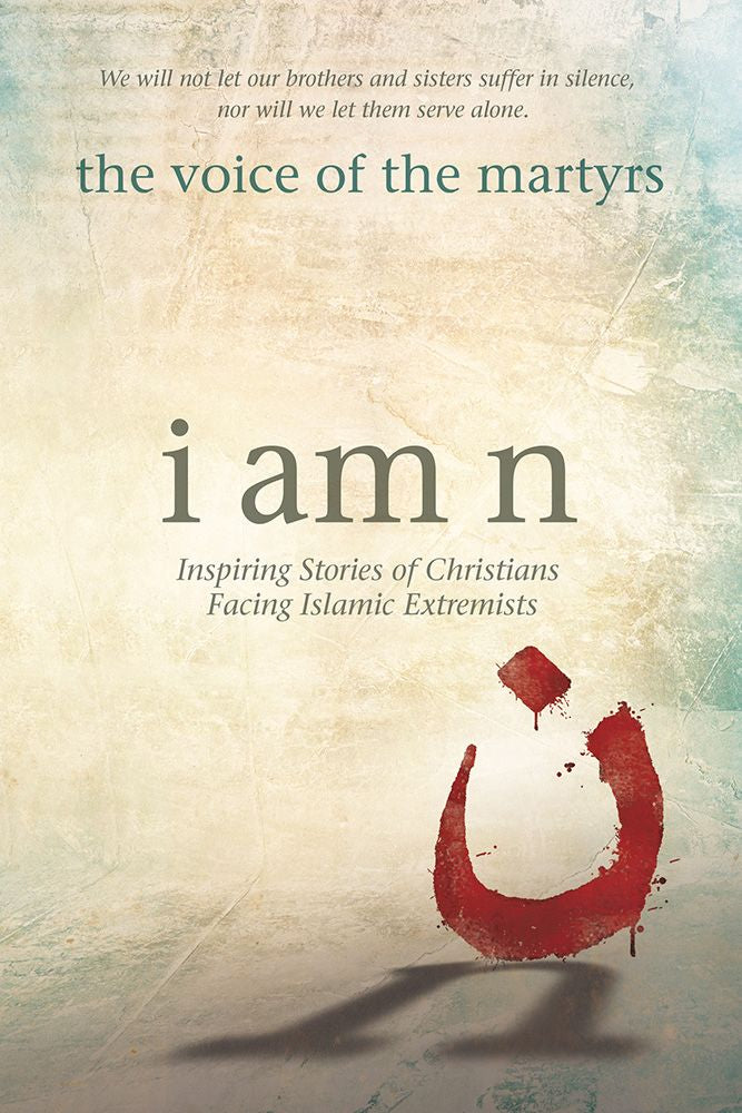 I Am N: Inspiring Stories of Christians Facing Islamic Extremists *Very Good*