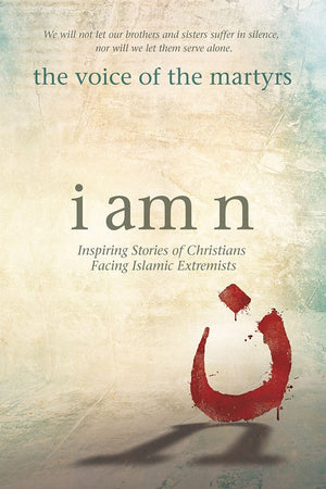 I Am N: Inspiring Stories of Christians Facing Islamic Extremists *Very Good*