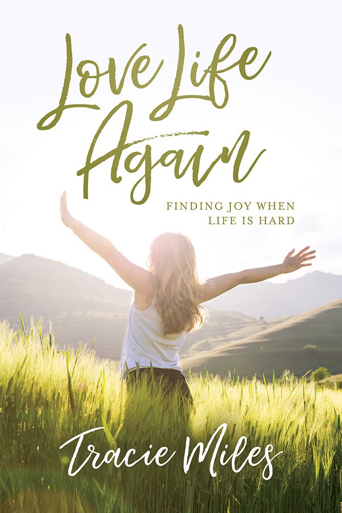 Love Life Again: Finding Joy When Life Is Hard *Very Good*