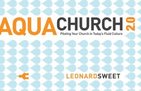 AquaChurch 2.0: Piloting Your Church in Today's Fluid Culture