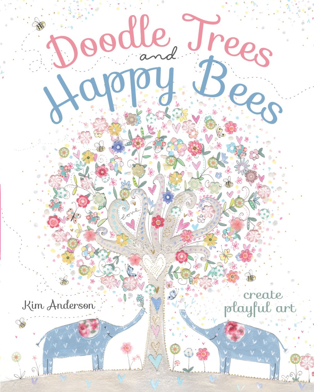 Doodle Trees and Happy Bees: Create Playful Art