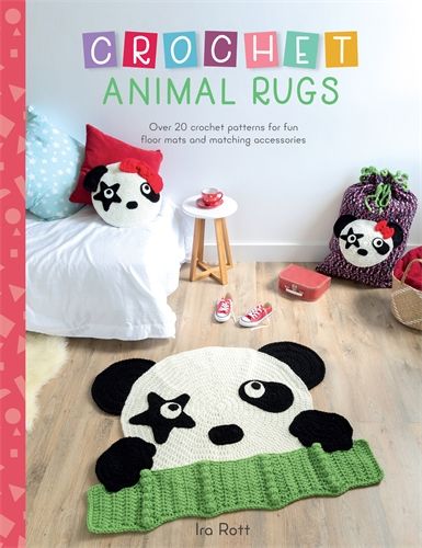Crochet Animal Rugs: Over 20 crochet patterns for fun floor mats and matching accessories *Very Good*