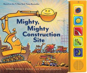 Mighty, Mighty Construction Site Sound Book (Books for 1 Year Olds, Interactive Sound Book, Construction Sound Book) *Very Good*