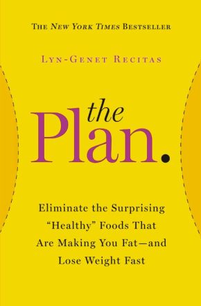 The Plan: Eliminate the Surprising "Healthy" Foods That Are Making You Fat--and Lose Weight Fast (2014) *Very Good*