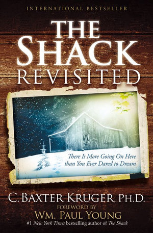 The Shack Revisited: There Is More Going On Here than You Ever Dared to Dream *Very Good*