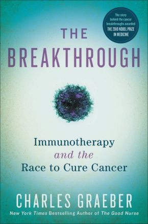 The Breakthrough: Immunotherapy and the Race to Cure Cancer *Very Good*