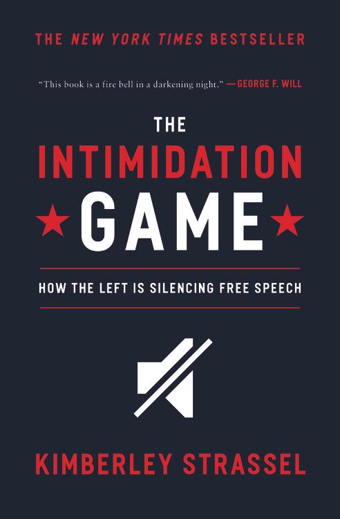 The Intimidation Game: How the Left Is Silencing Free Speech