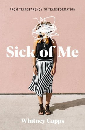 Sick of Me: from Transparency to Transformation *Very Good*