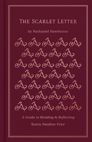 The Scarlet Letter: A Guide to Reading and Reflecting (Read and Reflect with the Classics)