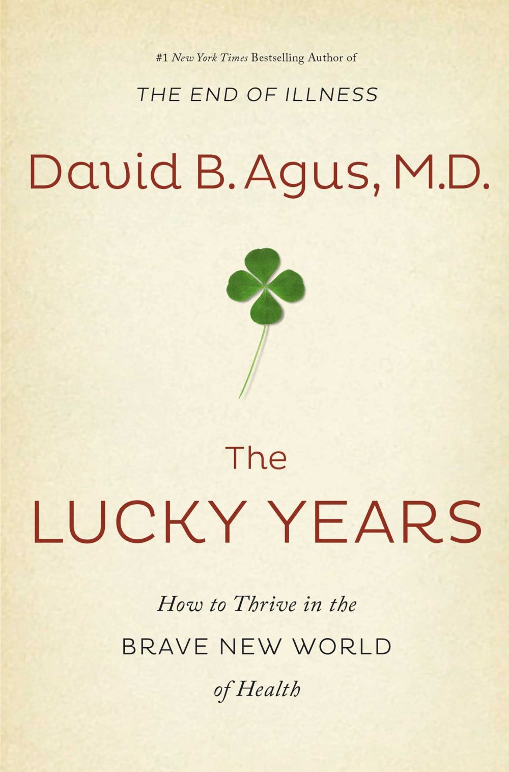 The Lucky Years: How to Thrive in the Brave New World of Health *Very Good*