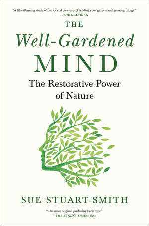 The Well-Gardened Mind: The Restorative Power of Nature *Very Good*