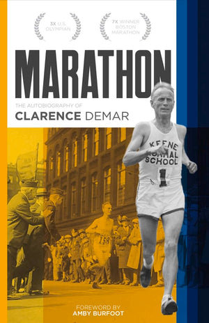 Marathon: Autobiography of Clarence Demar- America's Grandfather of Running (1) cover image
