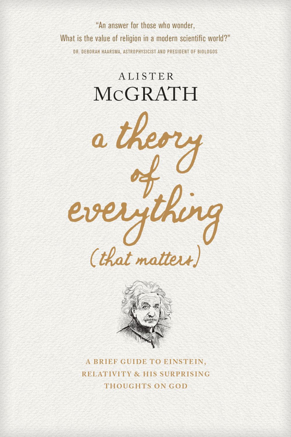 A Theory of Everything (That Matters): A Brief Guide to Einstein, Rela