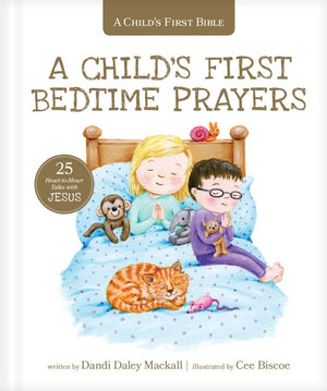 A Child’s First Bedtime Prayers: 25 Heart-to-Heart Talks with Jesus (A Child's First Bible)