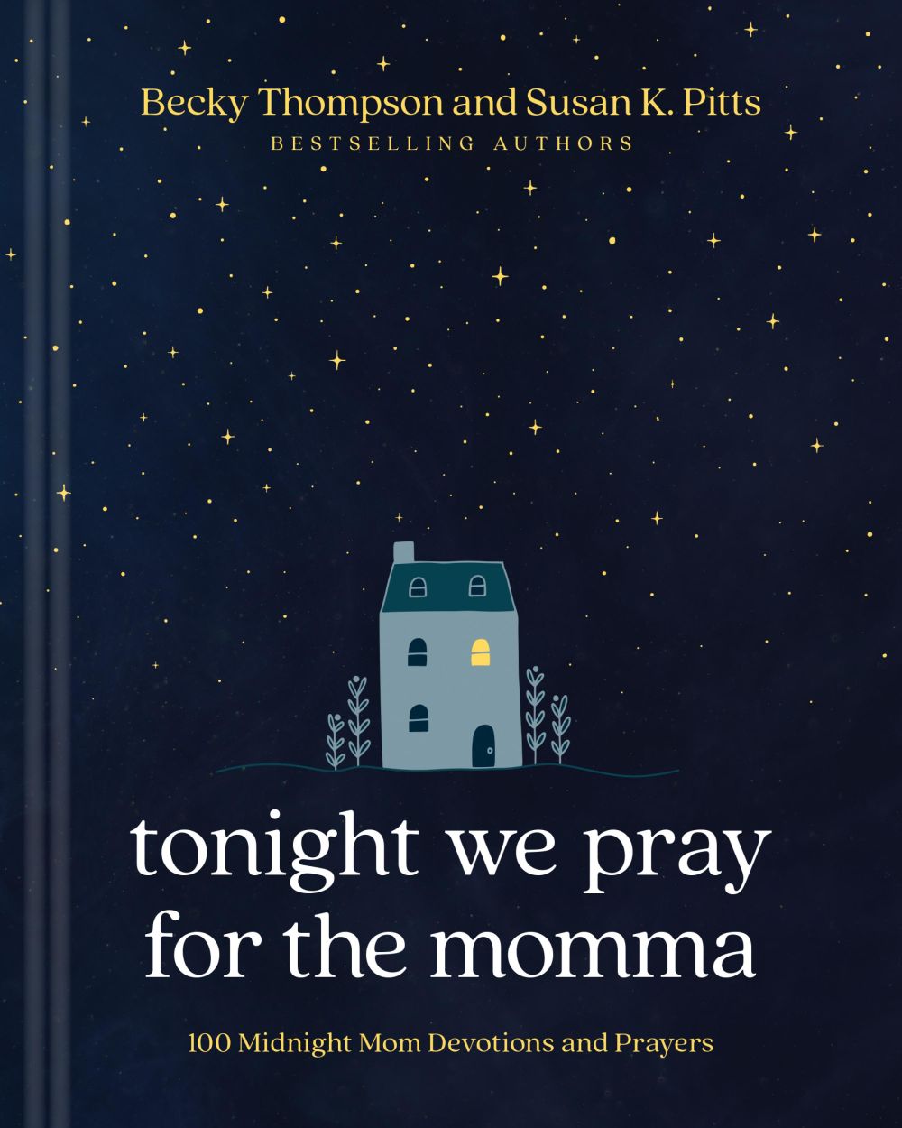 Tonight We Pray for the Momma: 100 Midnight Mom Devotions and Prayers *Very Good*