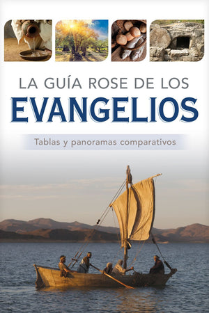 La guia Rose de los Evangelios: Tablas y panoramas comparativos (Guias Rose de la Biblia) (Spanish Edition)