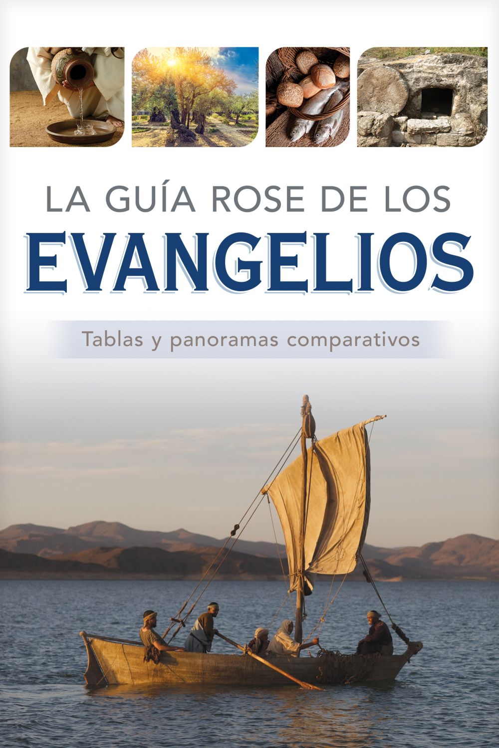 La guia Rose de los Evangelios: Tablas y panoramas comparativos (Guias Rose de la Biblia) (Spanish Edition)