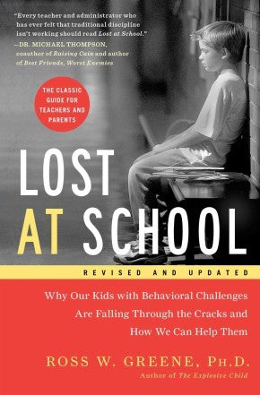 Lost at School: Why Our Kids with Behavioral Challenges are Falling Through the Cracks and How We Can Help Them *Very Good*
