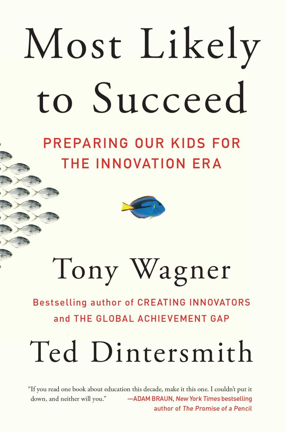 Most Likely to Succeed: Preparing Our Kids for the Innovation Era