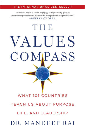 The Values Compass: What 101 Countries Teach Us About Purpose, Life, and Leadership *Very Good*