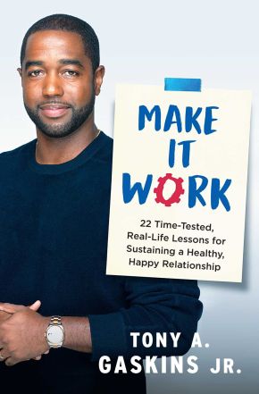 Make It Work: 22 Time-Tested, Real-Life Lessons for Sustaining a Healthy, Happy Relationship *Very Good*