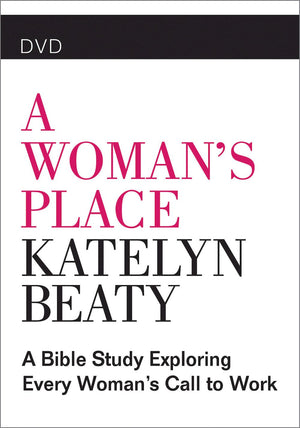 A Woman's Place DVD: A Bible Study Exploring Every Womans Call to Work
