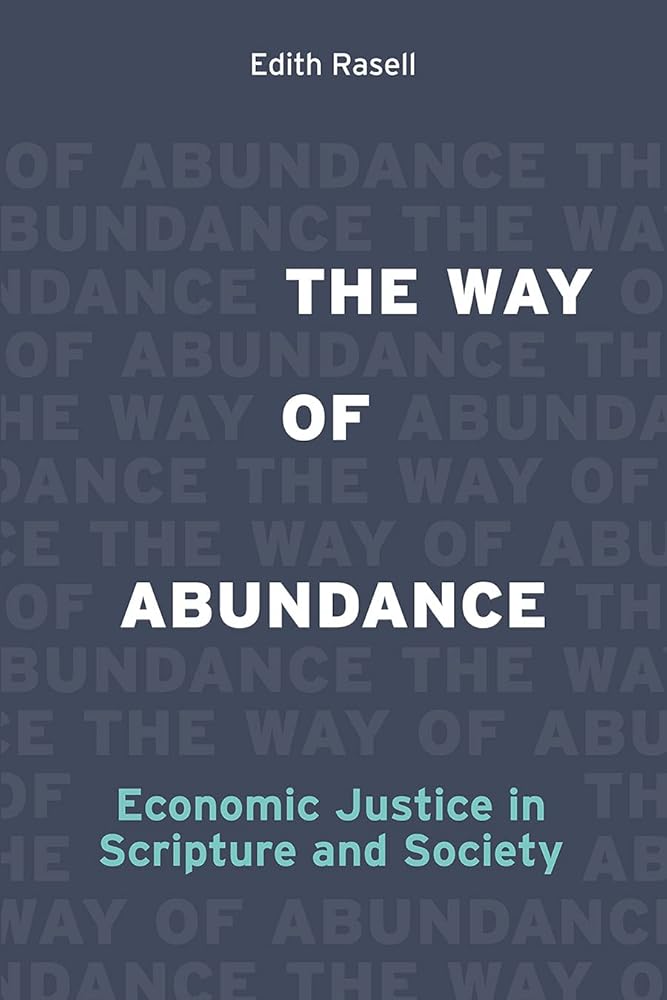 The Way of Abundance: Economic Justice in Scripture and Society cover image