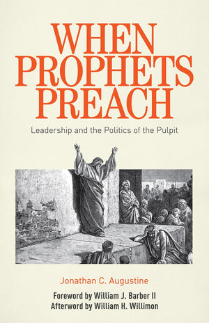 When Prophets Preach: Leadership and the Politics of the Pulpit *Very Good*