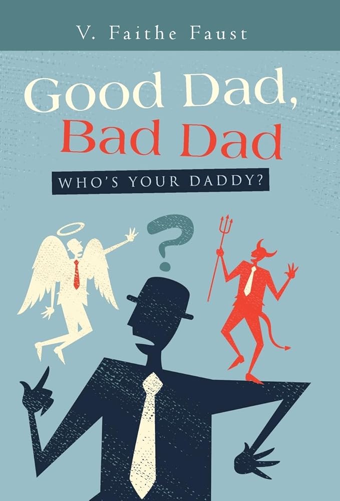 Good Dad, Bad Dad: Who's Your Daddy? cover image