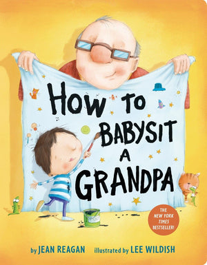 How to Babysit a Grandpa: A Book for Dads, Grandpas, and Kids *Very Good*