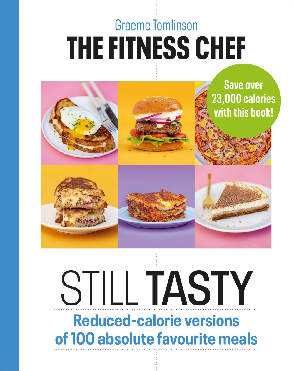 The Fitness Chef: Still Tasty: 100 Lower-Calorie Versions of Your Favourite Meals *Very Good*